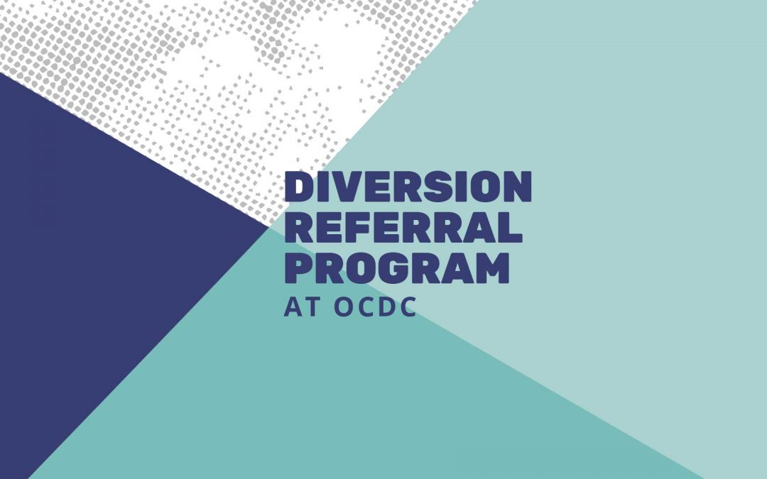 An Inside Look at the Diversion Referral Program at OCDC